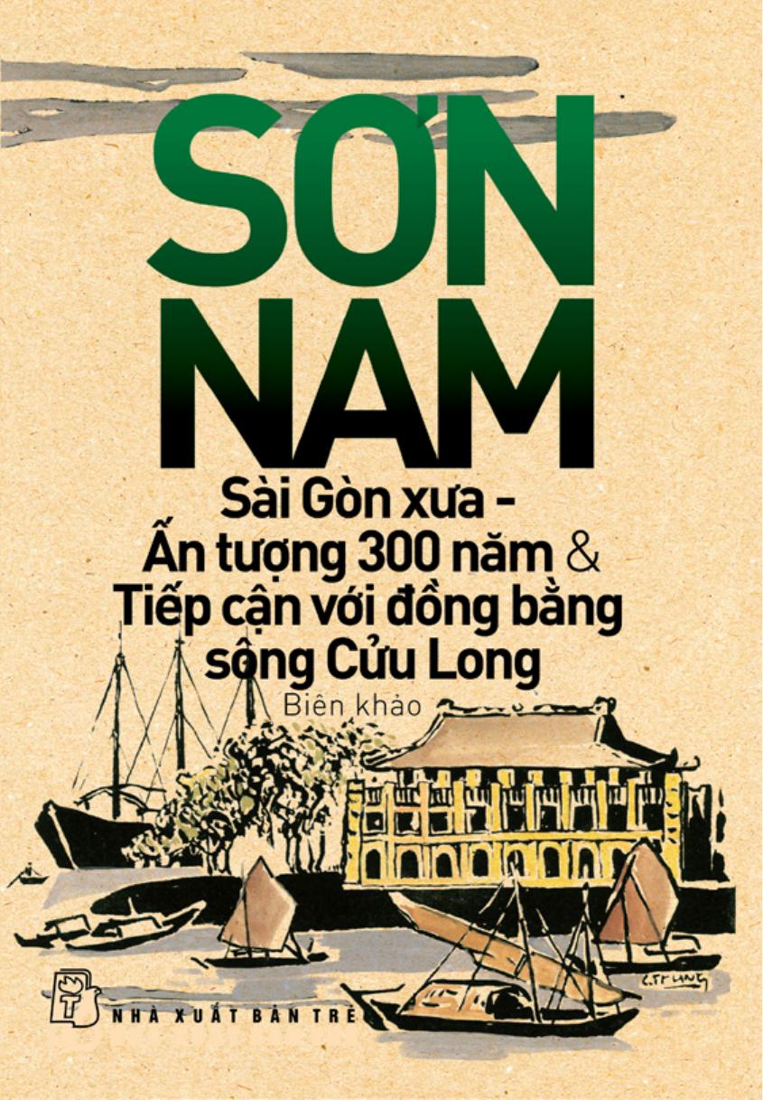 sai-gon-xua-an-tuong-300-nam-va-tiep-can-voi-dong-bang-song-cuu-long-son-nam