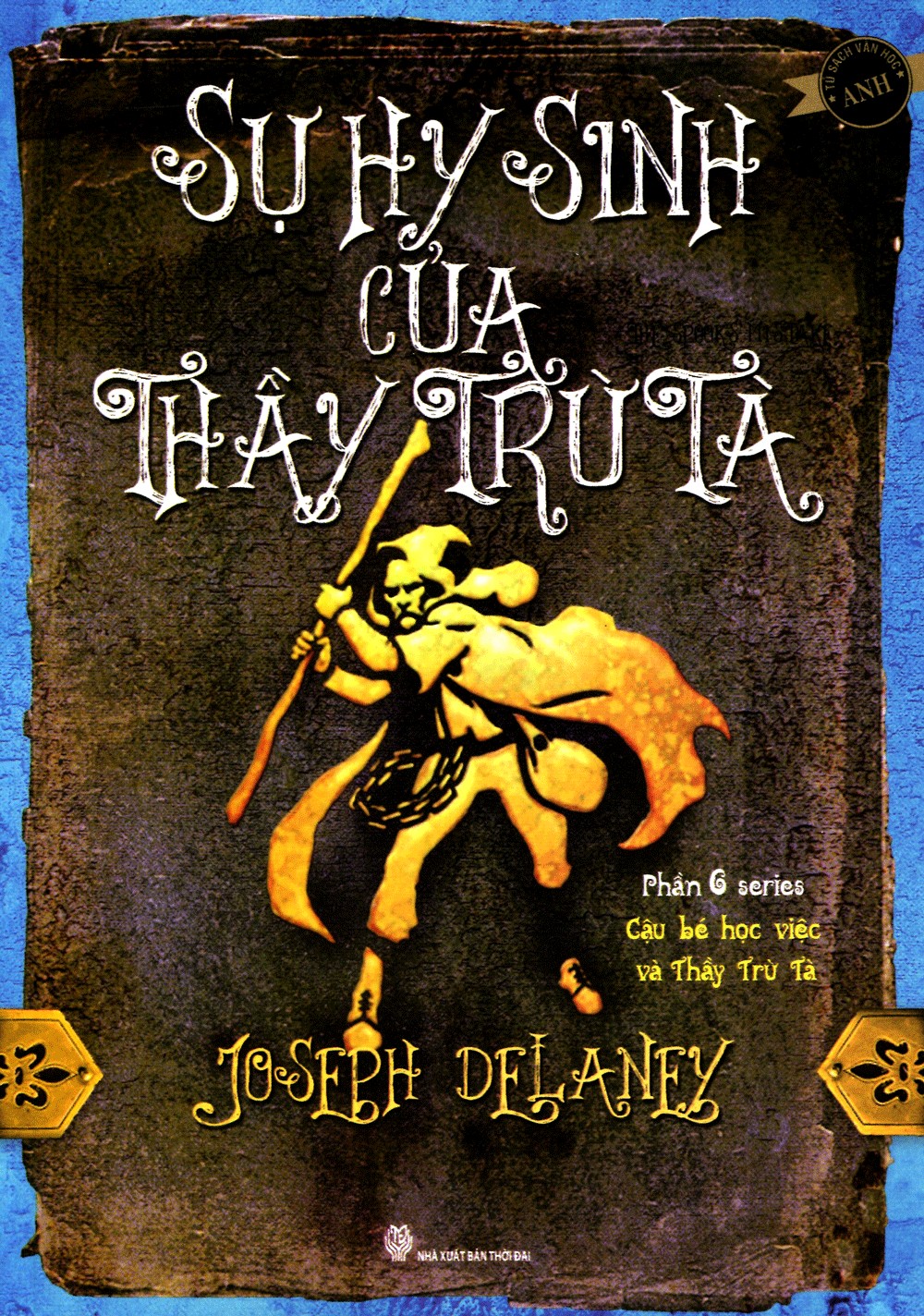 su-hy-sinh-cua-thay-tru-ta-joseph-delaney