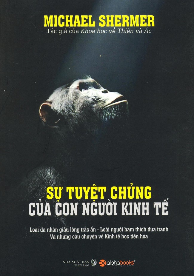 su-tuyet-chung-cua-con-nguoi-kinh-te-michael-shermer