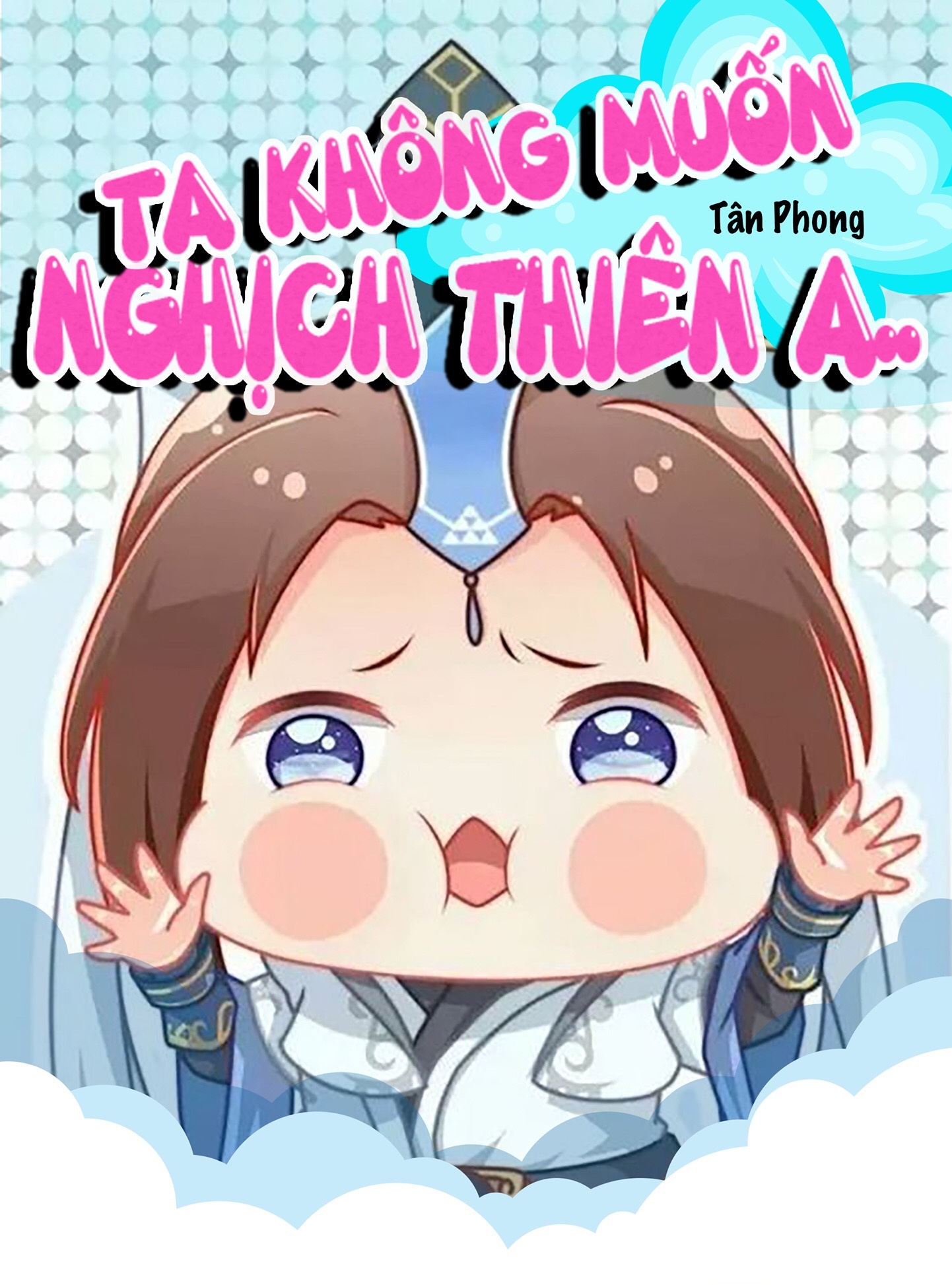 ta-khong-muon-nghich-thien-a
