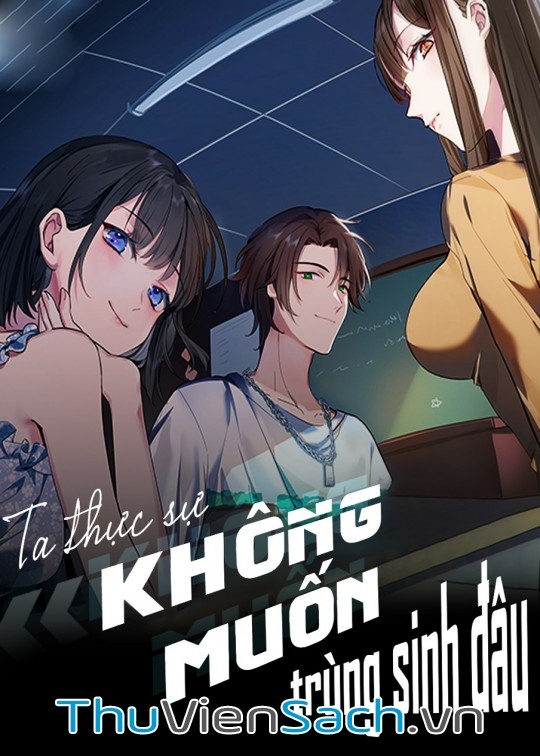 ta-khong-muon-trung-sinh-dau