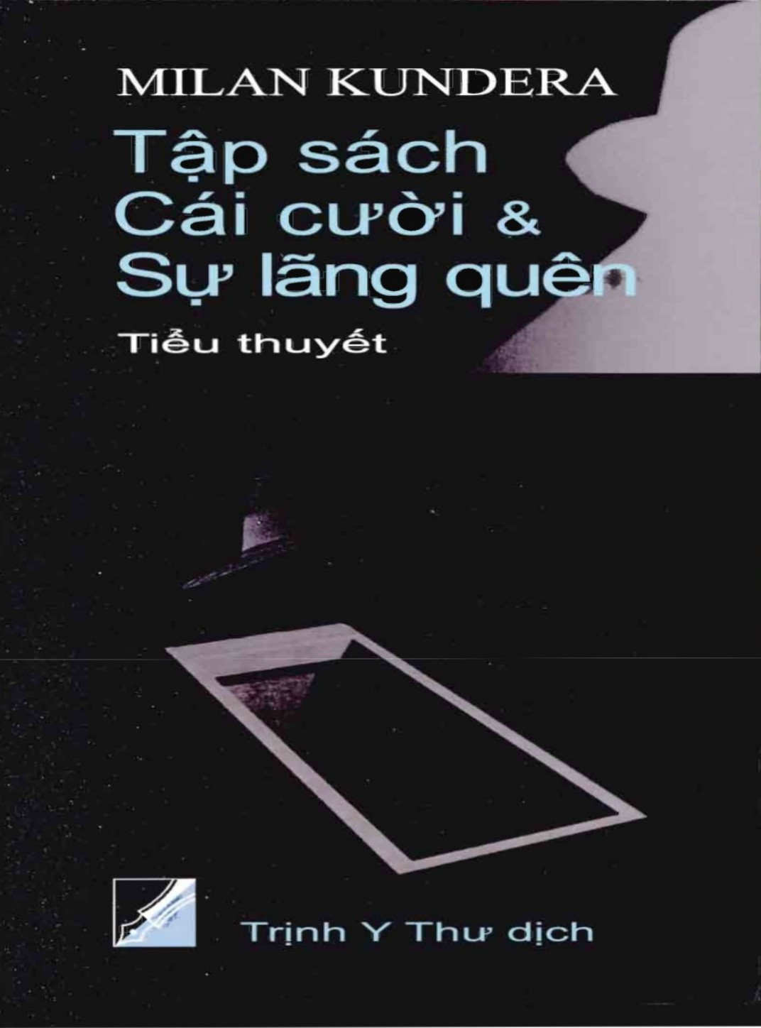 tap-sach-cai-cuoi-26-su-lang-quen-milan-kundera-26-trinh-y-thu-dich