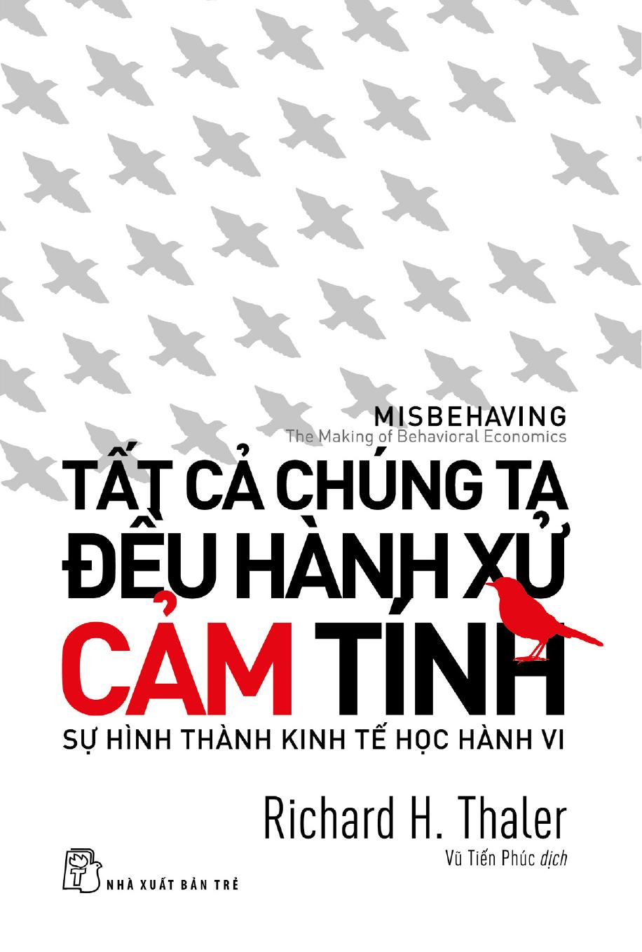 tat-ca-chung-ta-deu-hanh-xu-cam-tinh-su-hinh-thanh-kinh-te-hoc-hanh-vi-richard-h-thaler