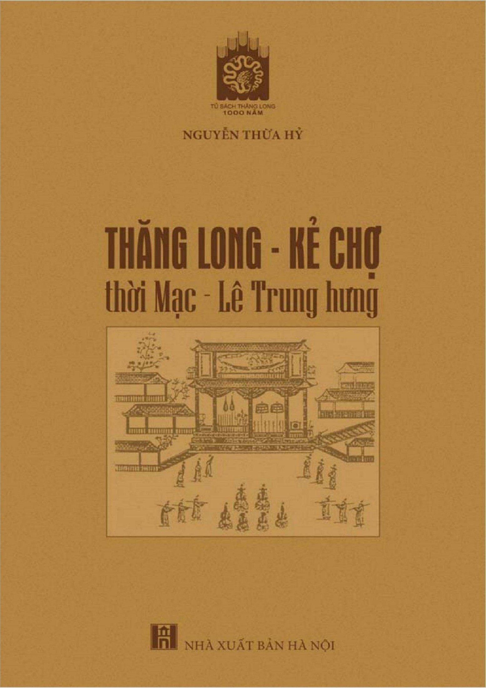 thang-long-ke-cho-thoi-mac-le-trung-hung-1527-1788-nguyen-thua-hy