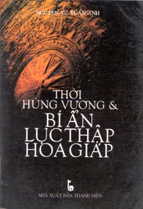 thoi-hung-vuong-va-bi-an-luc-thap-hoa-giap-nguyen-vu-tuan-anh