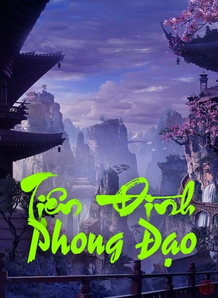 tien-dinh-phong-dao-truyen-luc-nguyet-quan-chu