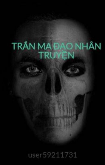 tran-ma-dao-nhan-truyen-tran-nguyen-minh-hoang