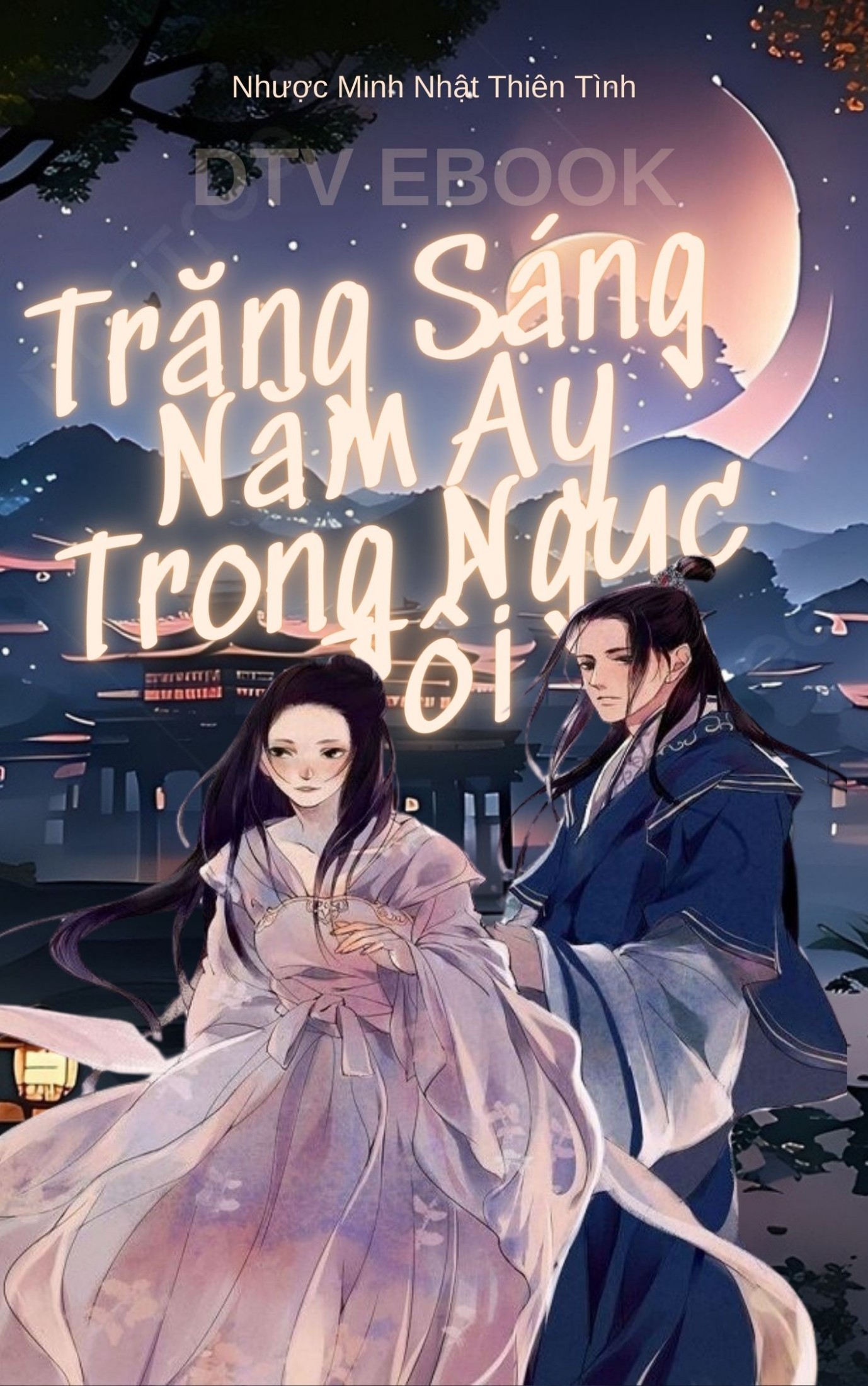 trang-sang-nam-ay-trong-nguc-toi-nhuoc-minh-nhat-thien-tinh