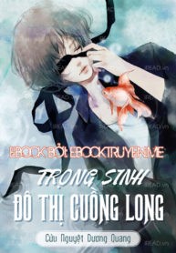 trong-sinh-do-thi-cuong-long