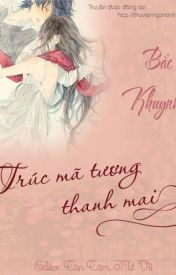 truc-ma-tuong-thanh-mai-bac-khuynh