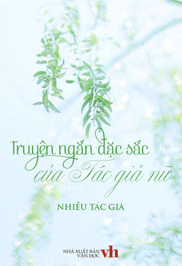 truyen-ngan-dac-sac-cua-tac-gia-nu-nhieu-tac-gia