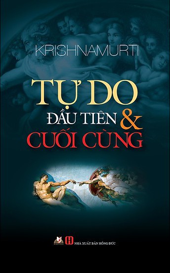 tu-do-dau-tien-va-cuoi-cung-jiddu-krishnamurti