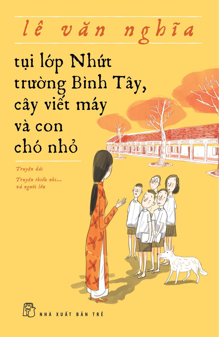 tui-lop-nhut-truong-binh-tay2c-cay-viet-may-va-con-cho-nho-le-van-nghia