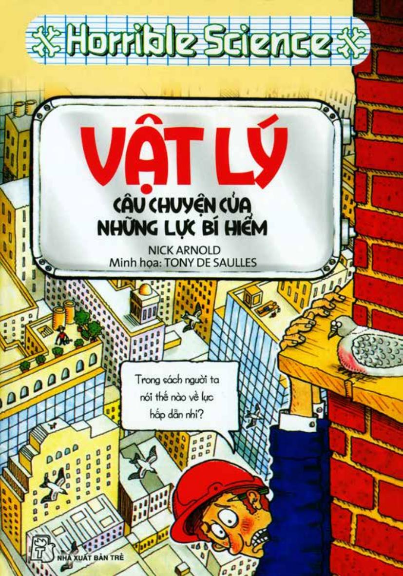 vat-ly-cau-chuyen-cua-nhung-luc-bi-hiem-nick-arnold