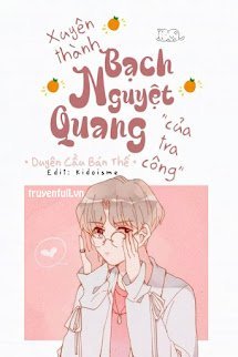 xuyen-thanh-bach-nguyet-quang-cua-tra-cong-duyen-cau-ban-the