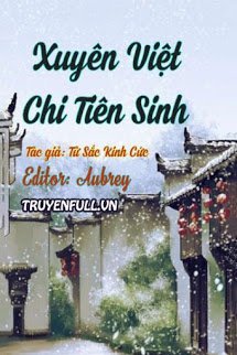 xuyen-viet-chi-tien-sinh