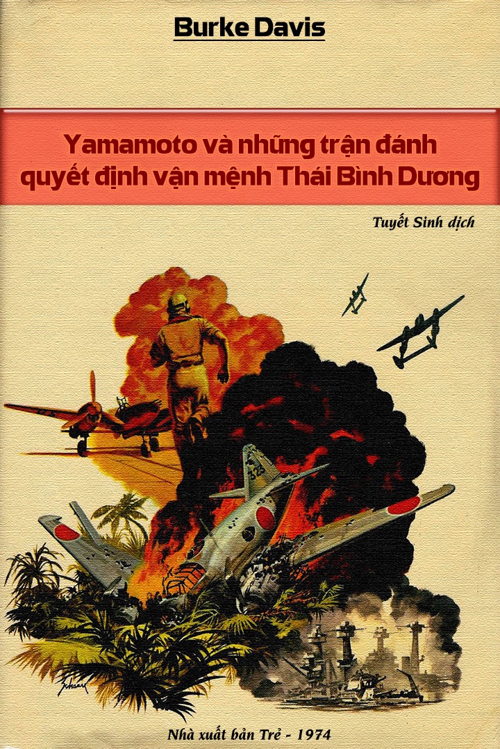 yamamoto-va-nhung-tran-danh-quyet-dinh-van-mang-thai-binh-duong-burke-davis