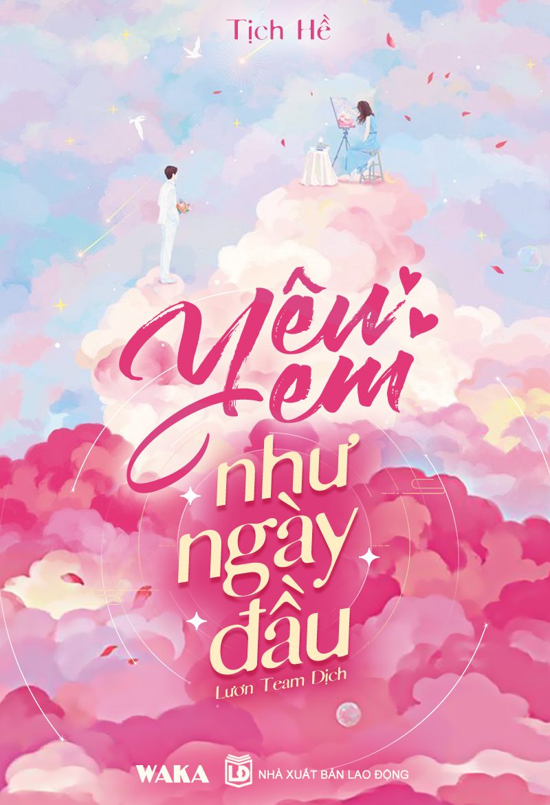 yeu-em-nhu-ngay-dau-tich-he-luon-team-dich